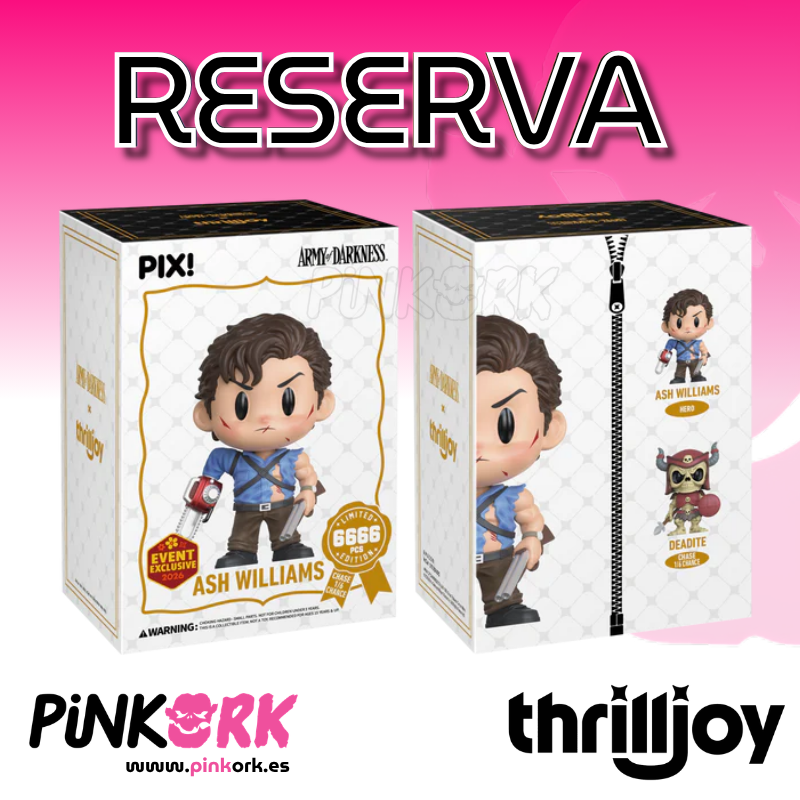 Thrilljoy PIX! Army of Darkness Ash Williams 6666 pcs Reserva