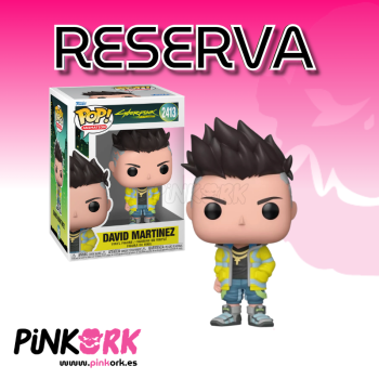 Funko Cyberpunk David Martinez 2413 Reserva